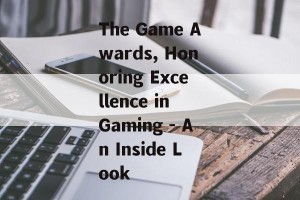 The Game Awards, Honoring Excellence in Gaming - An Inside Look